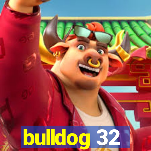 bulldog 32